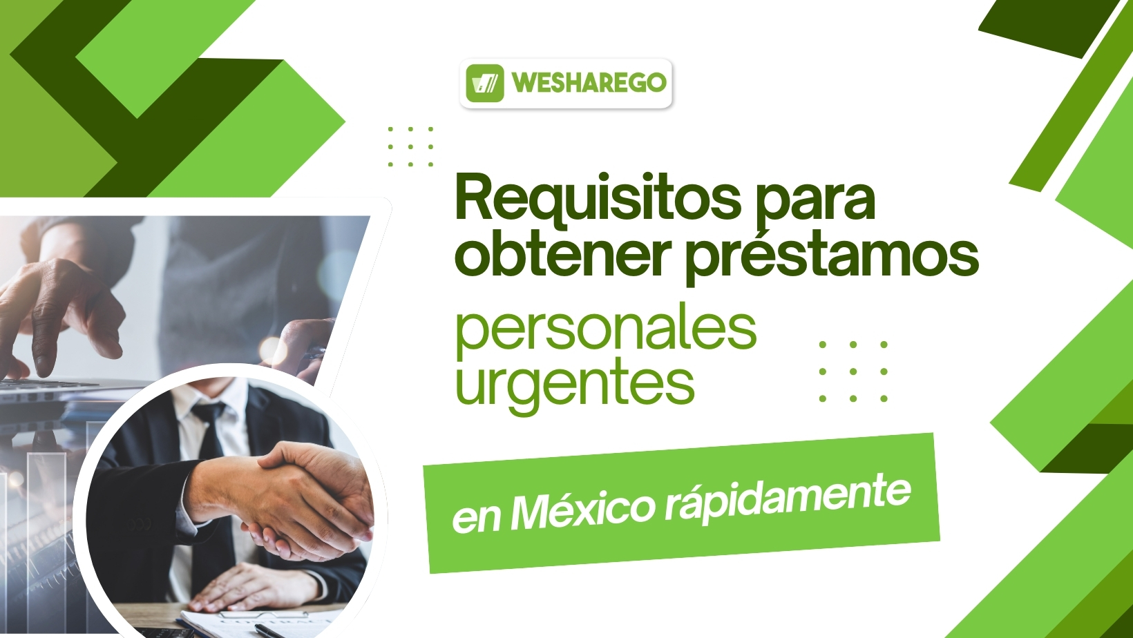 Descubre los requisitos para obtener préstamos personales urgentes en México de forma rápida y segura con Weshare Go.