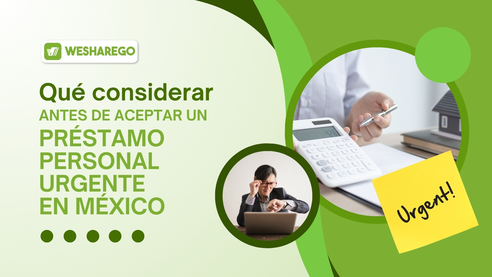 Descubre qué considerar antes de aceptar un préstamos personales urgentes en México. Con Weshare Go, obtén financiamiento seguro y rápido.